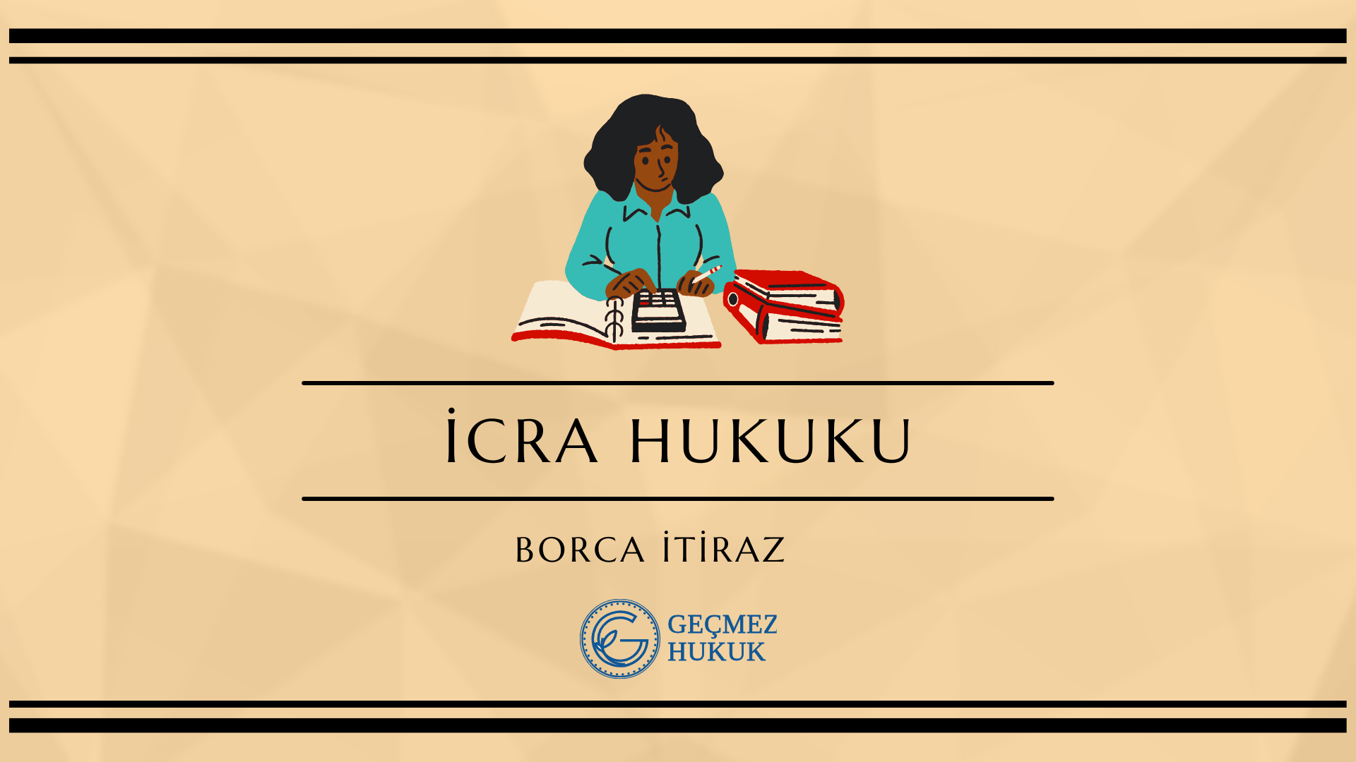 İcra takibi nedir? Borca itiraz nedir? Nasıl yapılır?