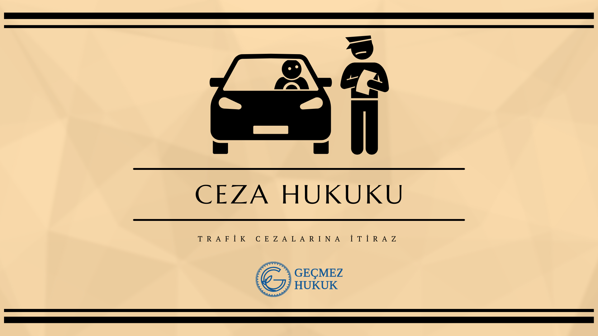 Trafik Cezalarına Karşı Haklar ve İtiraz Yolları